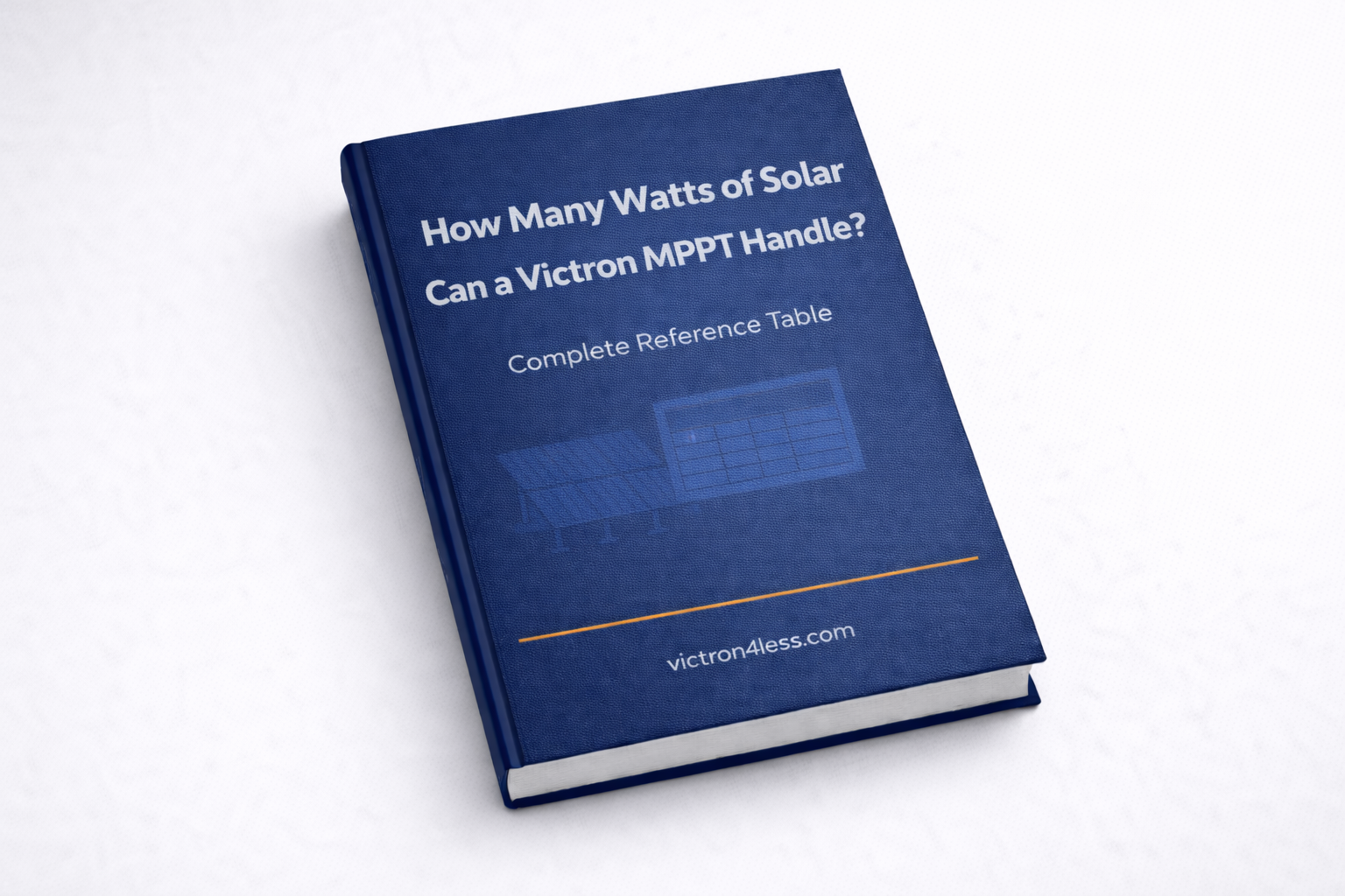How Many Watts of Solar Can a Victron MPPT Handle? Complete Reference Table
